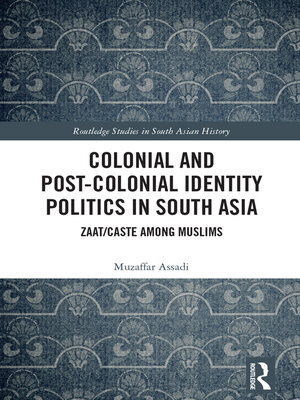 cover image of Colonial and Post-Colonial Identity Politics in South Asia